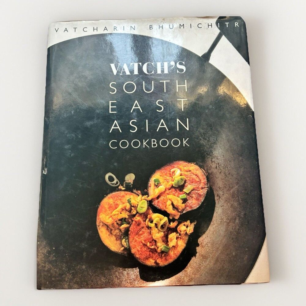 Vatch’s South East Asian Cookbook HC DJ 1997 Vatcharin Bhumichitr  Thai.